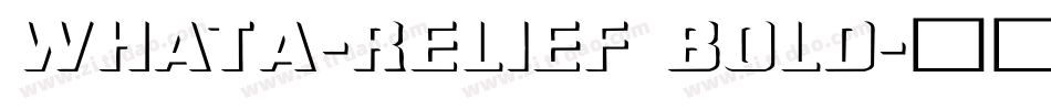 WhatA-Relief Bold字体转换
